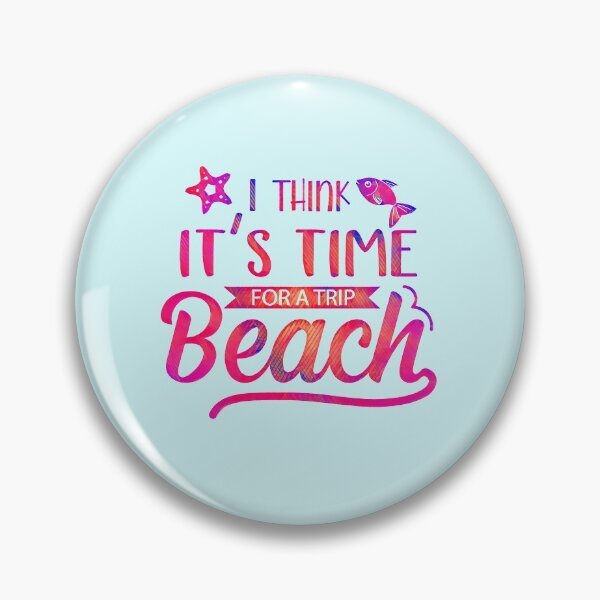 Item preview, I Think It's Time For A Trip  - BEACH  designed and sold by CristalleLisa.