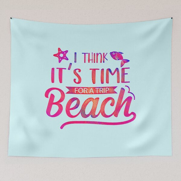 Item preview, I Think It's Time For A Trip  - BEACH  designed and sold by CristalleLisa.