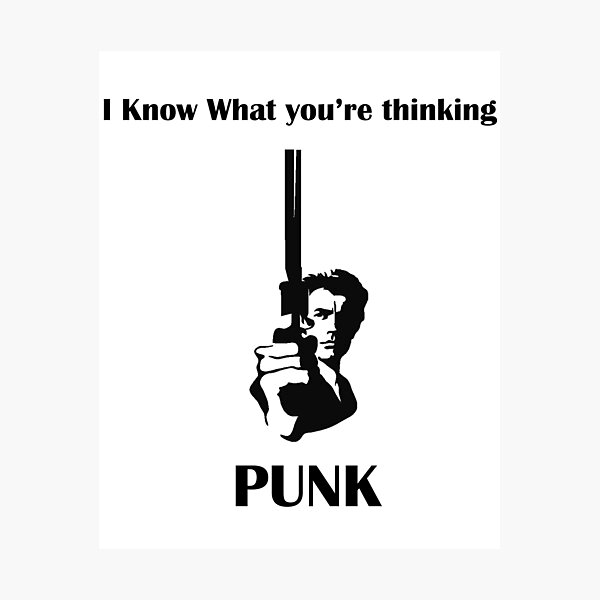 Dirty Harry - I Know what you're thinking PUNK Photographic Print