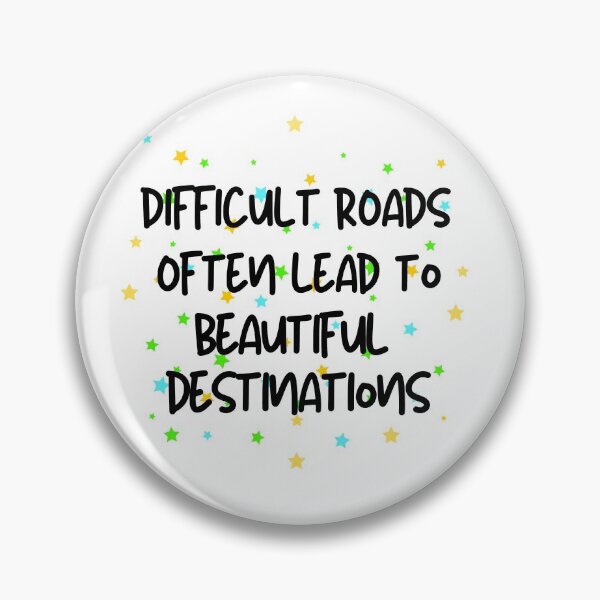 Item preview, Difficult Roads Often Lead To Beautiful Destinations - Motivational Quote designed and sold by thebreeze09.