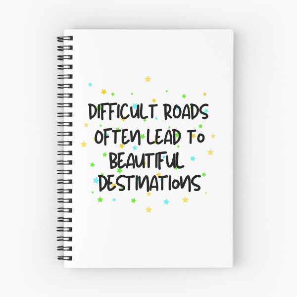 Item preview, Difficult Roads Often Lead To Beautiful Destinations - Motivational Quote designed and sold by thebreeze09.