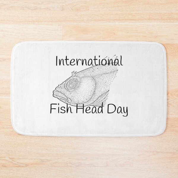 Item preview, Funny International Fish Head Day Gifts designed and sold by Willyboy16.