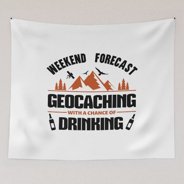 Item preview, Weekend forecast geocaching with a chance of drinking designed and sold by portrait4you.