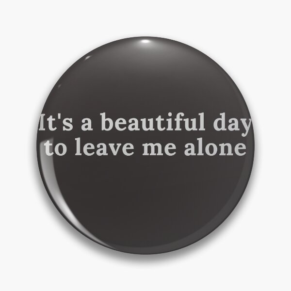 Item preview, it's a beautiful to leave me alone shirt designed and sold by chanat3659.