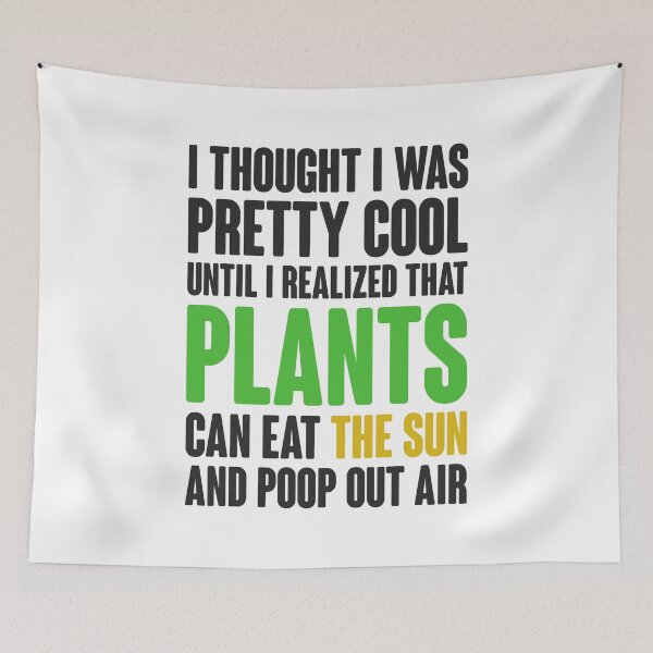 Item preview, Plants Can Eat The Sun And Poop Out Air - Funny Plant Biochemical Biochemistry Chemistry Science Quote Biology Pun Biologist Saying  designed and sold by TalentGenius.