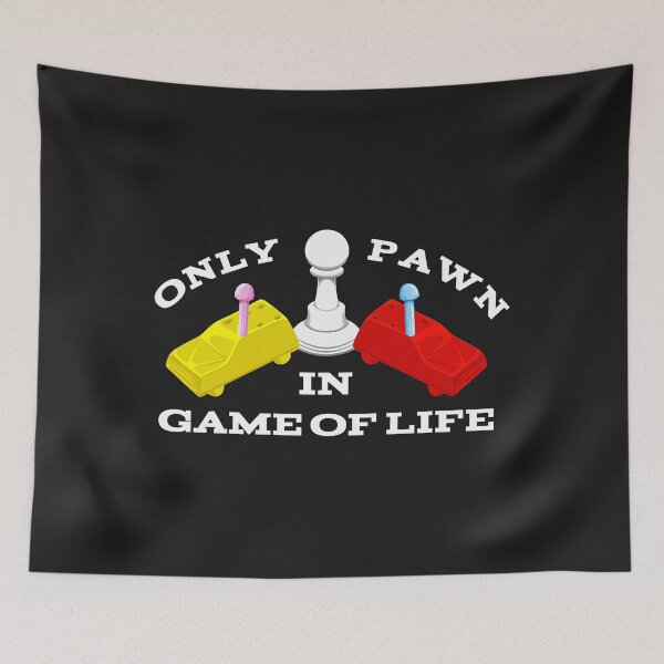 Item preview, Only Pawn in Game of Life  designed and sold by FlorenceCarte.