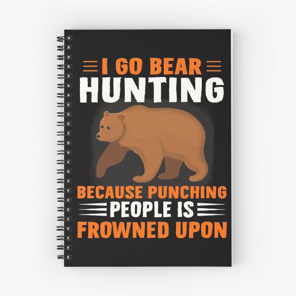 Item preview, I GO BEAR HUNTING BECAUSE PUNCHING PEOPLE IS FROWNED UPON COLLECTION designed and sold by JRM Tees & More Store.