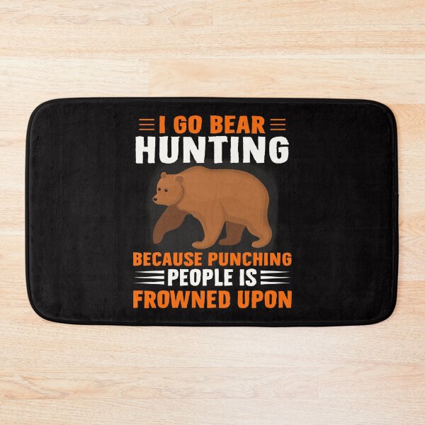 Item preview, I GO BEAR HUNTING BECAUSE PUNCHING PEOPLE IS FROWNED UPON COLLECTION designed and sold by JRM Tees & More Store.