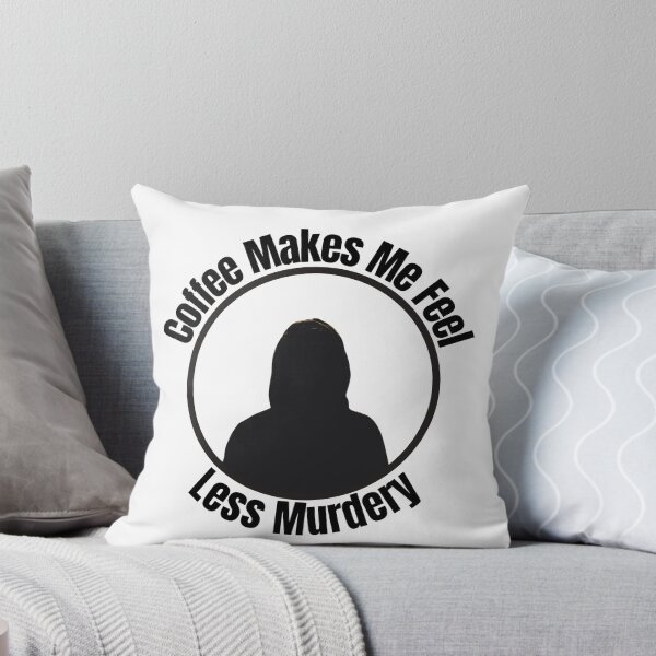 Item preview, Coffee Makes Me Feel Less Murdery designed and sold by vcent.