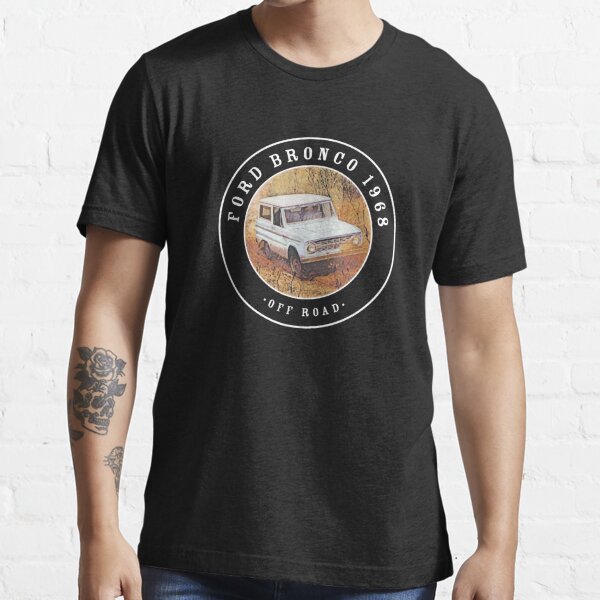 Vintage 1968 Ford Bronco Off Road Essential T-Shirt for Sale by  tmartinezta