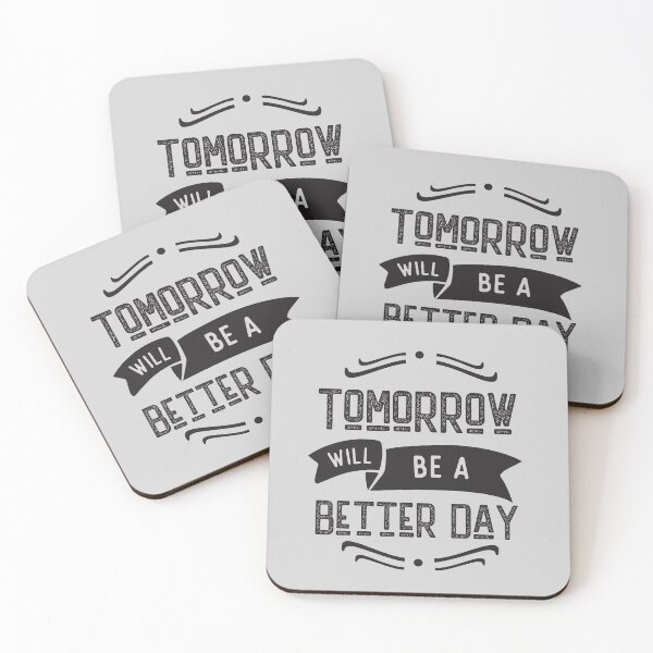 Item preview, Tomorrow will be a Better Day - Motivational Quote designed and sold by Rhu Creations.