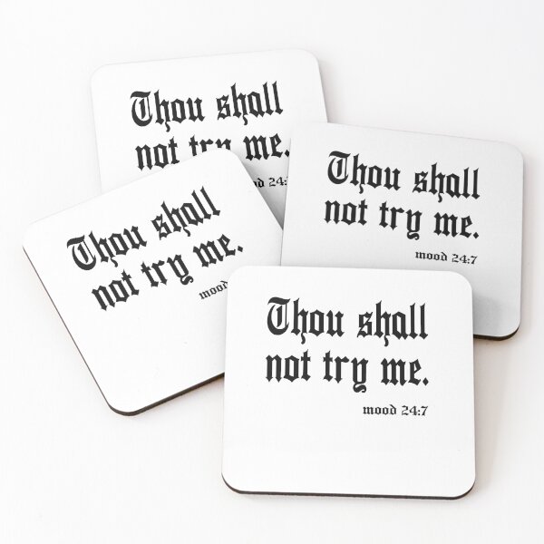 Item preview, Thou Shall Not Try Me designed and sold by SpaceBandidos.