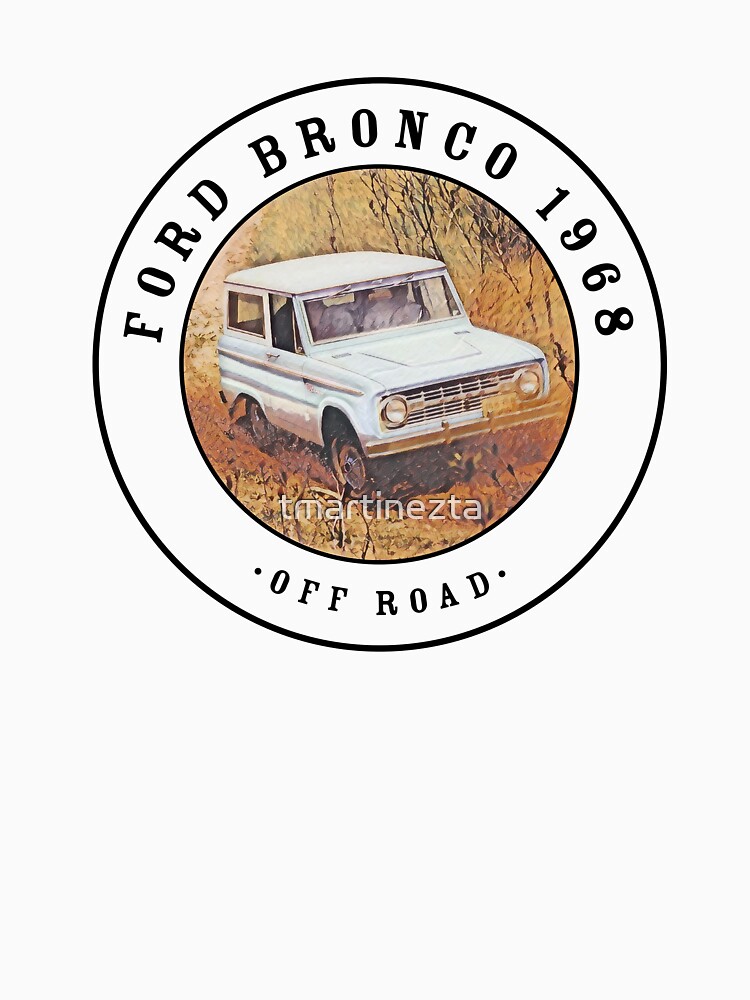 Vintage 1968 Ford Bronco Off Road Essential T-Shirt for Sale by