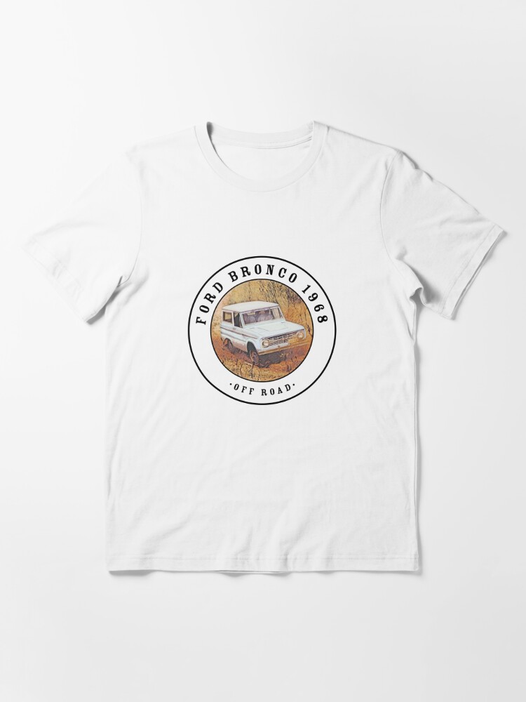 Vintage 1968 Ford Bronco Off Road Essential T-Shirt for Sale by  tmartinezta