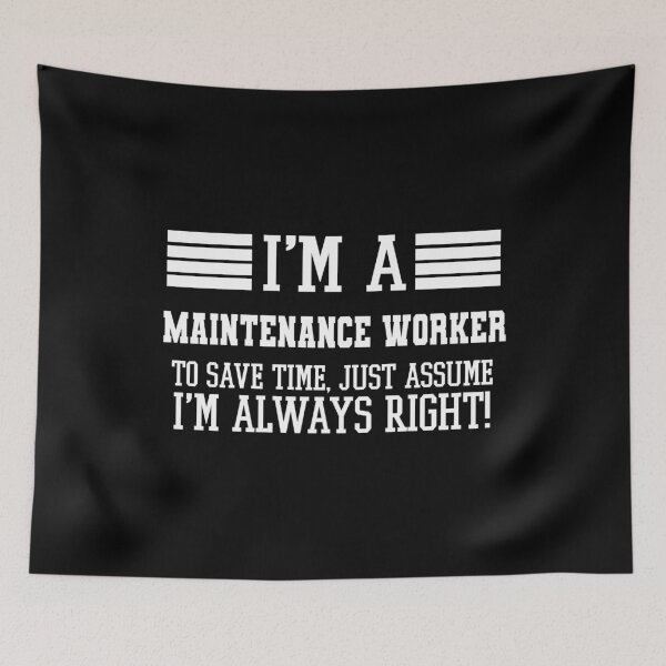 Item preview, Maintenance worker Gift, I'm A Maintenance worker To Save Time Just Assume I'm Always Right Gift For Funny Coworker Boss Mug Gift designed and sold by Orange Pieces.