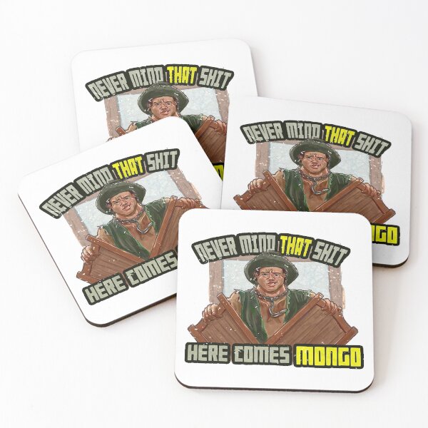 Item preview, Never Mind That Shit, Here Comes Mongo  designed and sold by FlorenceCarte.