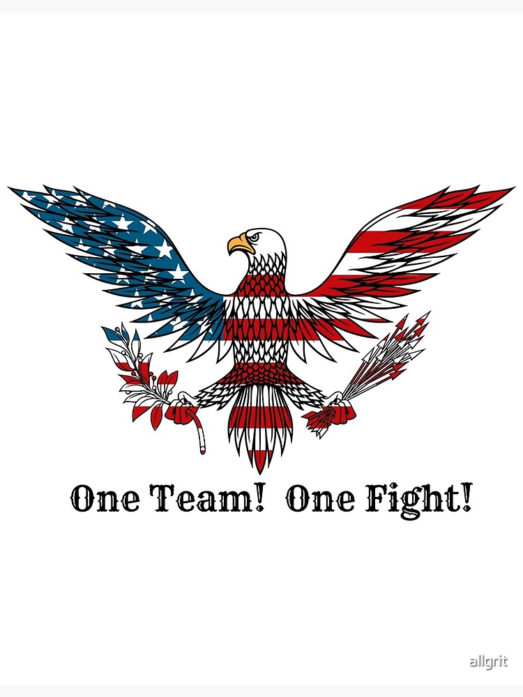 American Eagle One Team One Fight Poster for Sale by allgrit