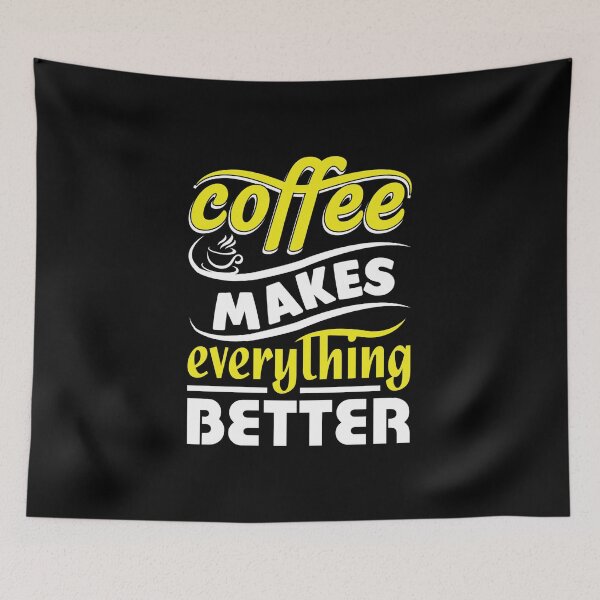 Item preview, Coffee Makes Everything Better designed and sold by marytrou.
