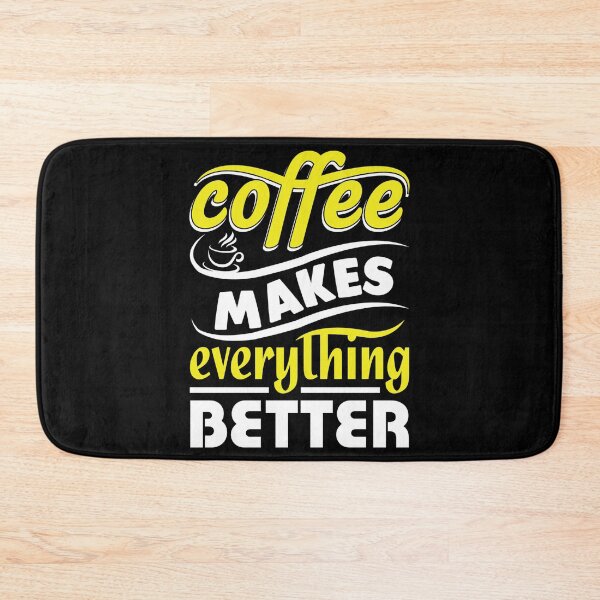 Item preview, Coffee Makes Everything Better designed and sold by marytrou.