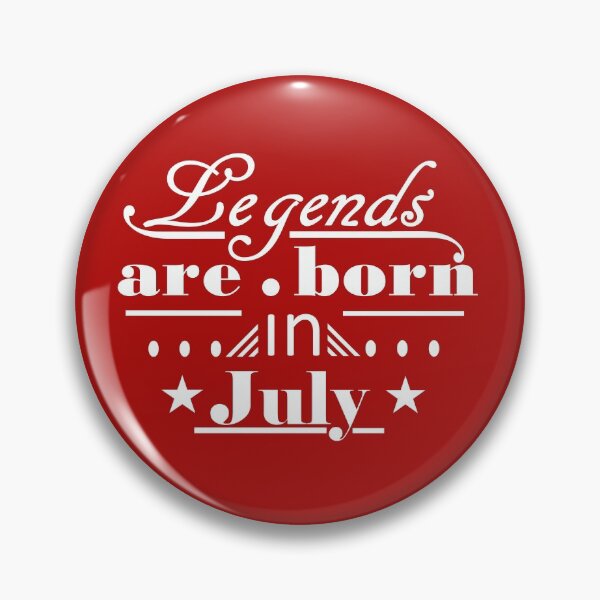 Item preview, Legends are Born in July designed and sold by ProtonPrints.