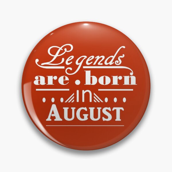Item preview, Legends are Born in August designed and sold by ProtonPrints.
