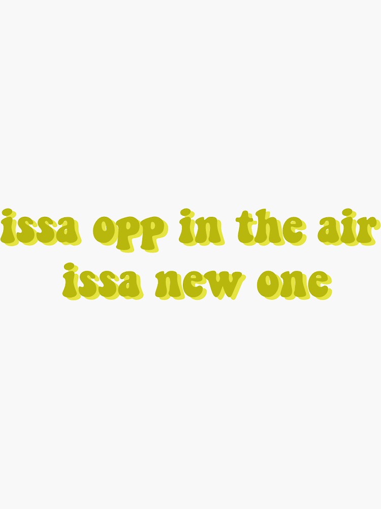It's A Opp In The Air It's A New One