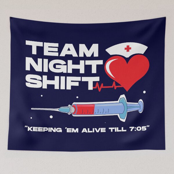Item preview, Team night shift keeping em alive till 7:05 , injection, nursing week, international nurses day, nurses month, medical stuff, oddly specific designed and sold by SGS-.
