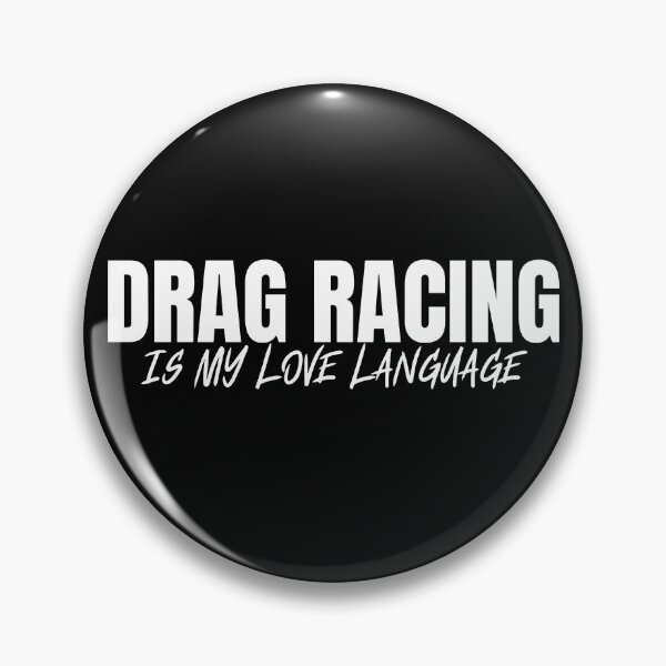 Item preview, Drag Racing is my Love Language Car Racing Street Racing Car Enthusiast designed and sold by CarantinedChaos.