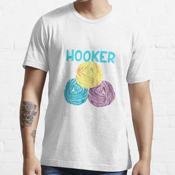 Im a happy Hooker Quilting Sewing Crocheting Funny Crotchet Essential T-Shirt