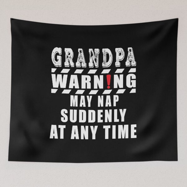 Item preview, Grandpa warning may nap suddenly at any time designed and sold by plussorn.