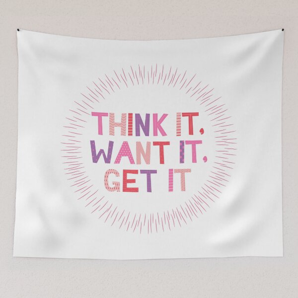 Item preview, Think it want it get it colorful quote pink purple designed and sold by TrashPandaCreative.