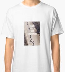 Bomb Hills Not Countries Classic T-Shirt