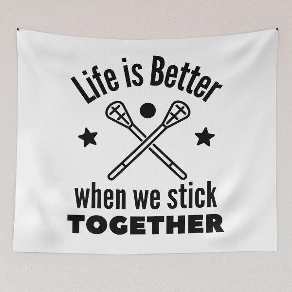 Item preview, Lacrosse: Life is better when we stick together designed and sold by TheGreenGoat.