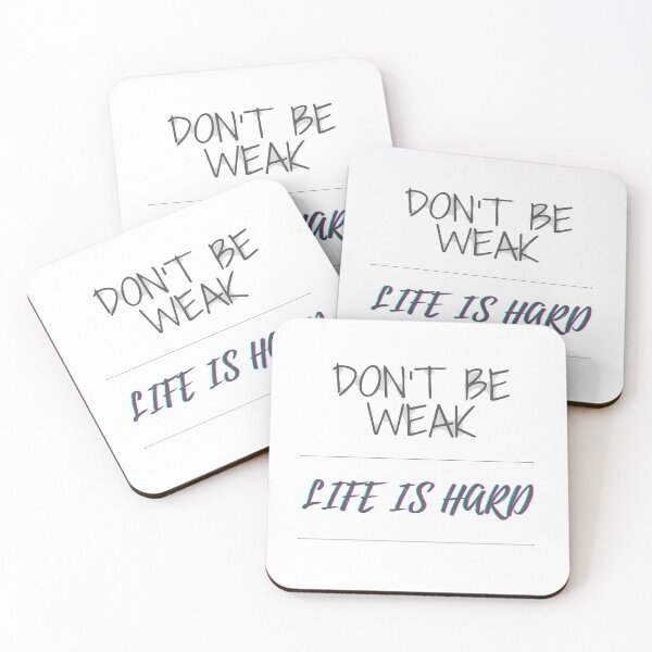 Item preview, Don't be weak life is hard designed and sold by niroubou.