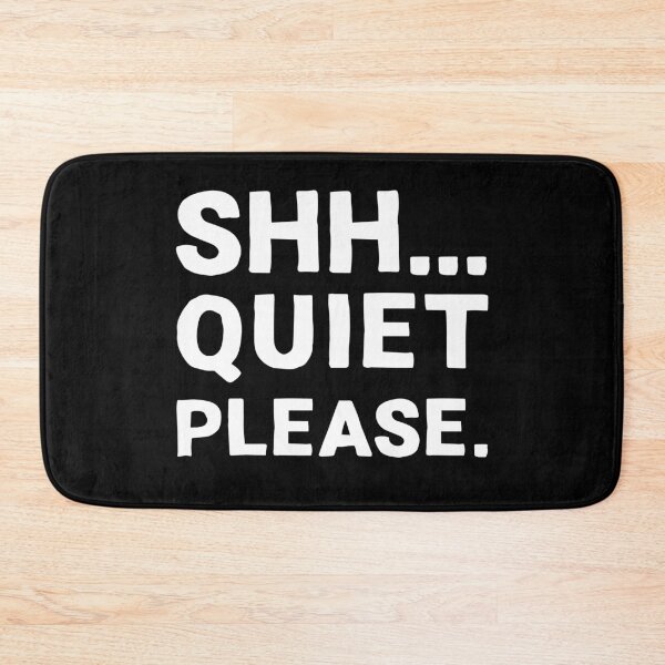 Item preview, Shh... Quiet Please | Quotes | White | Black designed and sold by Wintre2.