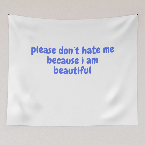 Item preview, Please Don`t Hate Me Because I Am Beautiful designed and sold by Fiftyandfab.