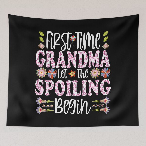 Item preview, First Time Grandma let the Spoiling Begin Grandmother designed and sold by YAHIA-14.