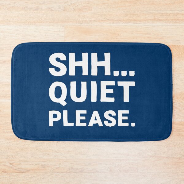 Item preview, Shh... Quiet Please | Quotes | White | Dark Blue designed and sold by Wintre2.