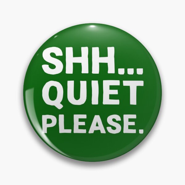 Item preview, Shh... Quiet Please | Quotes | White | Emerald Green designed and sold by Wintre2.