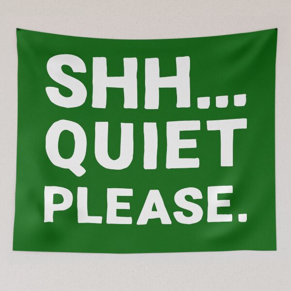 Item preview, Shh... Quiet Please | Quotes | White | Emerald Green designed and sold by Wintre2.