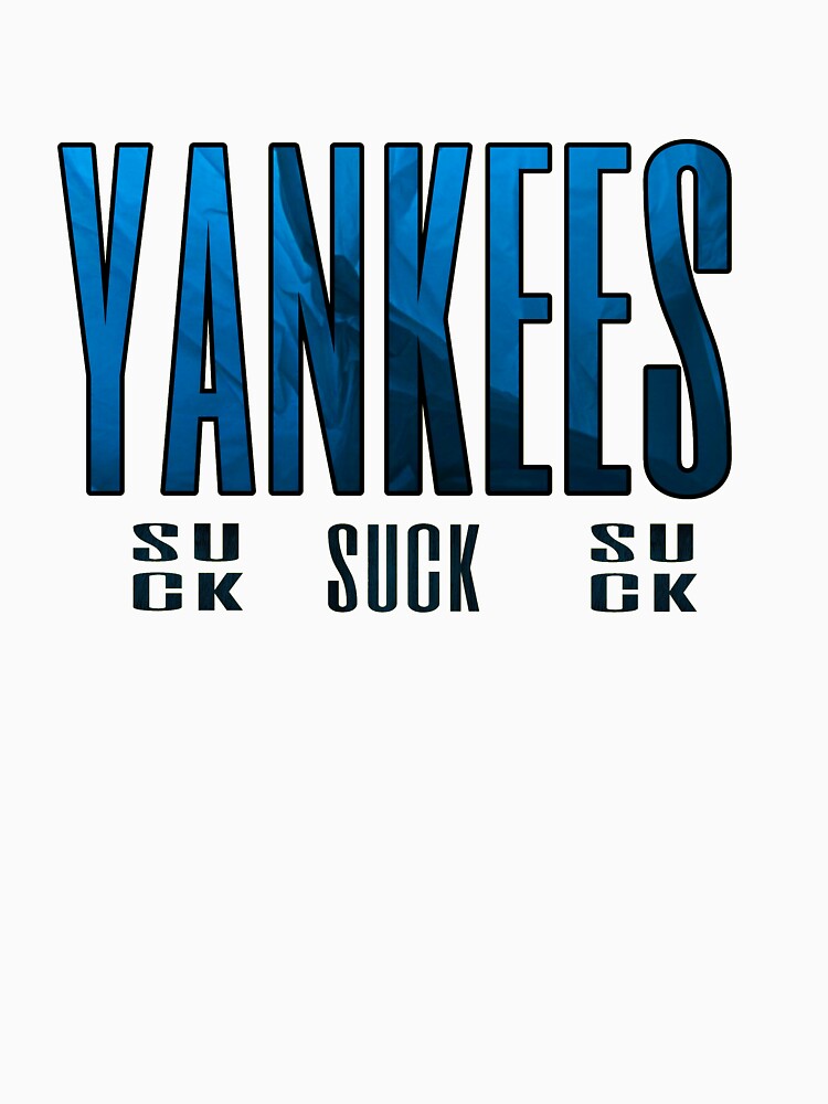 Yankees Suck Shirt Light Style Essential T-Shirt for Sale by