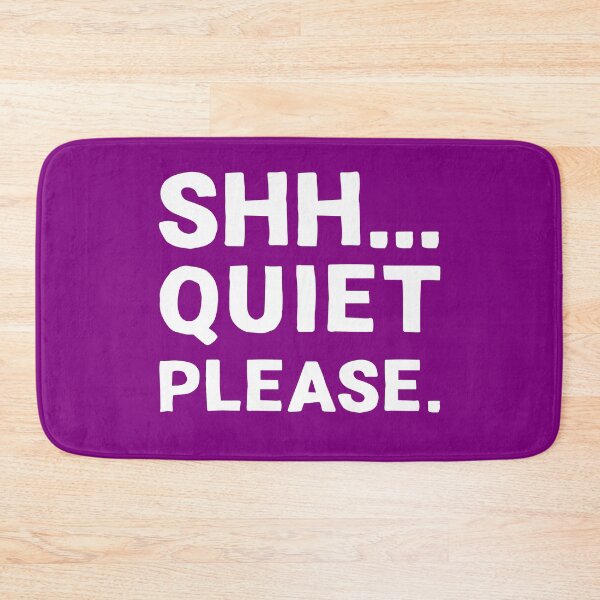 Item preview, Shh... Quiet Please | Quotes | White | Purple designed and sold by Wintre2.
