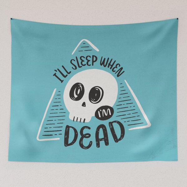 Item preview, I'll Sleep When I'm Dead teal skeleton skull triangle designed and sold by awkward-owl.