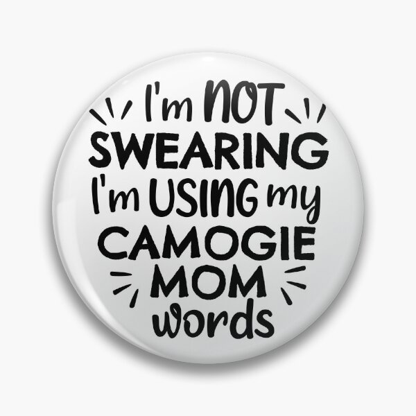 Item preview, I'm not swearing I'm using my camogie mom words designed and sold by TheGreenGoat.