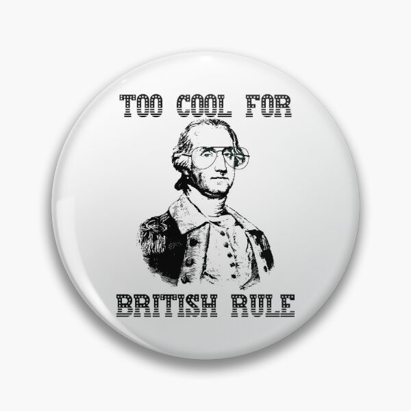 Item preview, Too Cool For British Rule designed and sold by superdumb70.