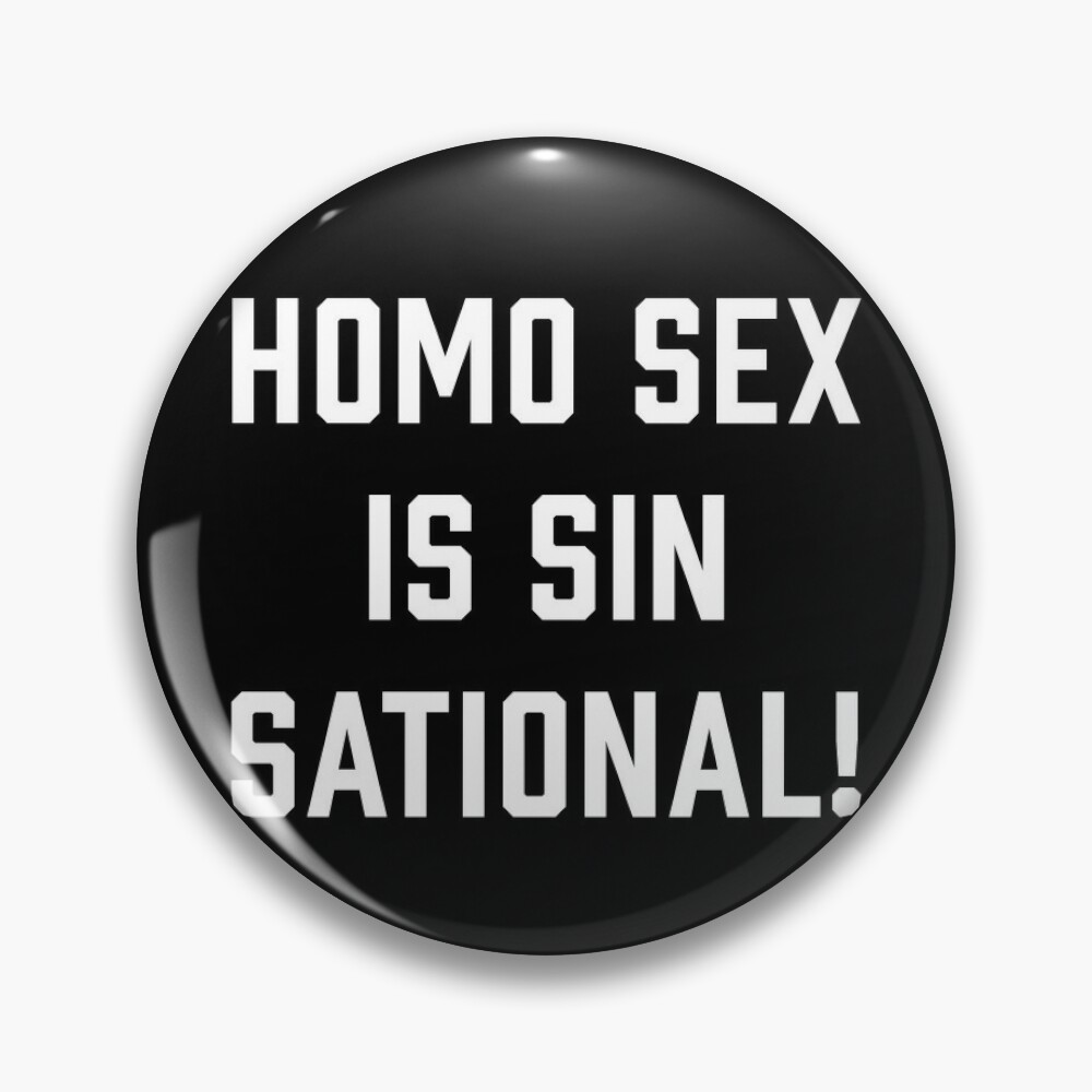 Homo Sex is Sin Sational! | Pin