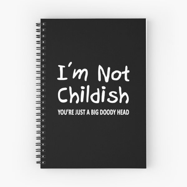 Item preview, I'm Not Childish designed and sold by Chris  Bradshaw.