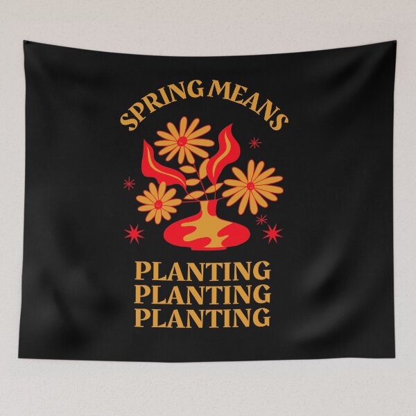 Item preview, Spring Means Planting designed and sold by AmberSiraj.