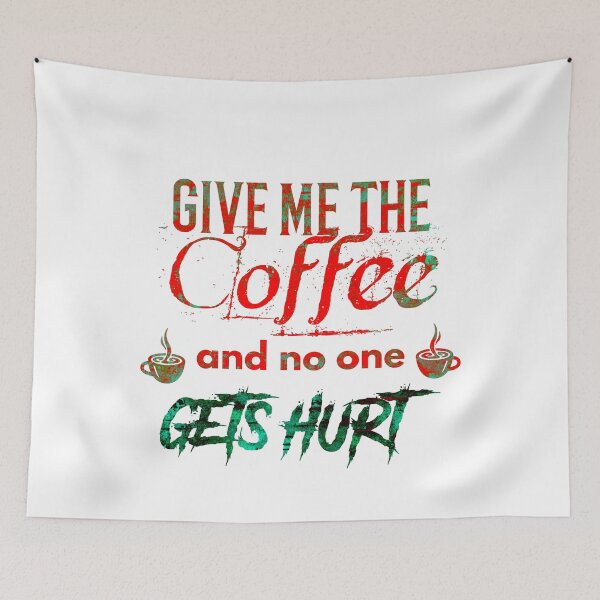 Item preview, Give me the coffee and no one gets hurt-|after coffee makes me feel less murdery ... Here it comes new trend |coffee, murdery, no one, gets hurt| funny coffee lovers designed and sold by Troy  G Perez.