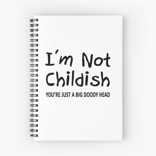 Item preview, I'm Not Childish designed and sold by Chris  Bradshaw.